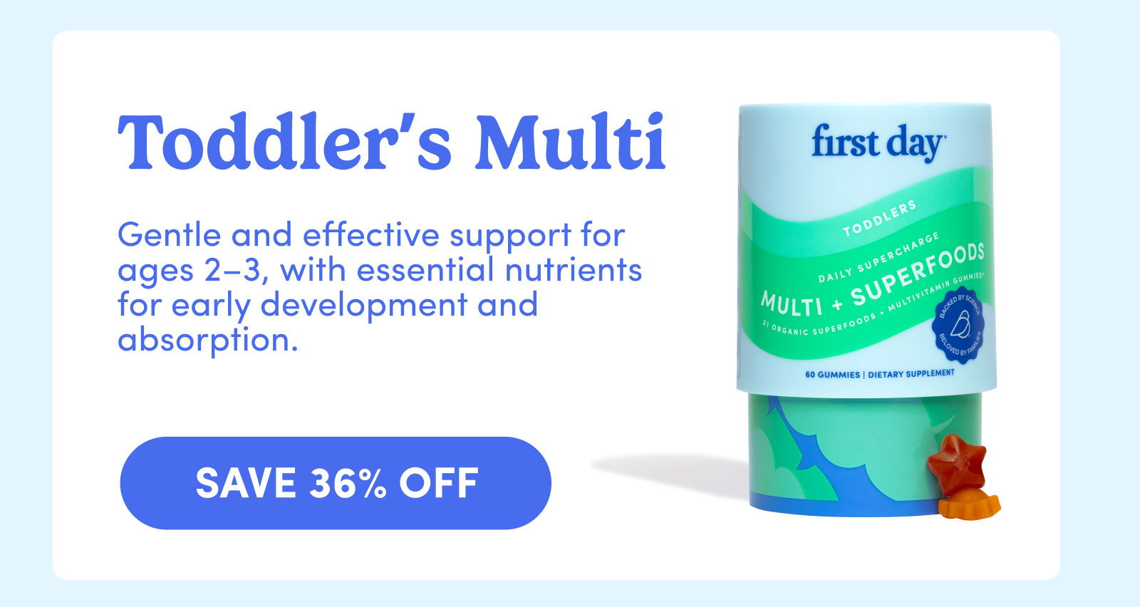 Toddler's Multi