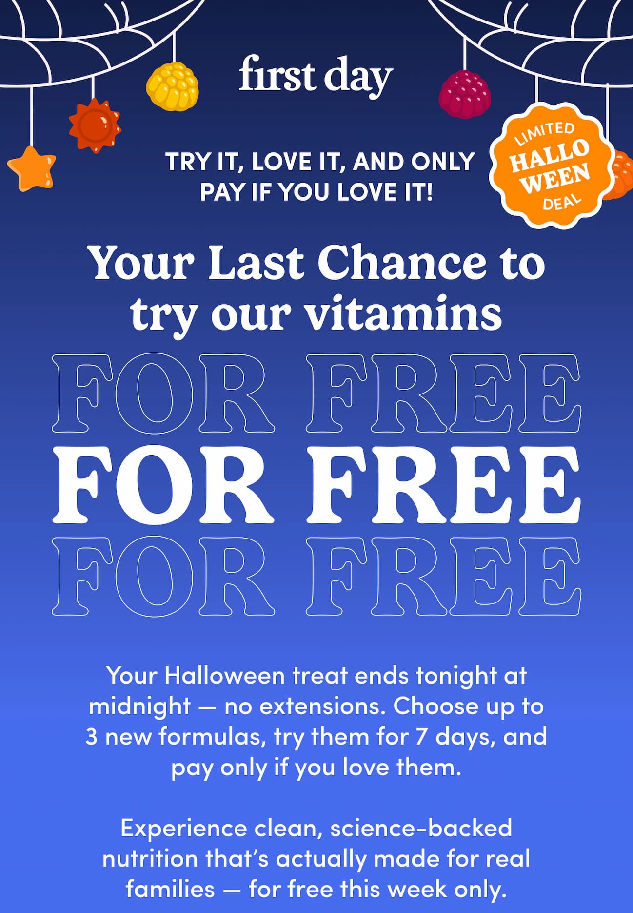 Your last chance to try our vitamins