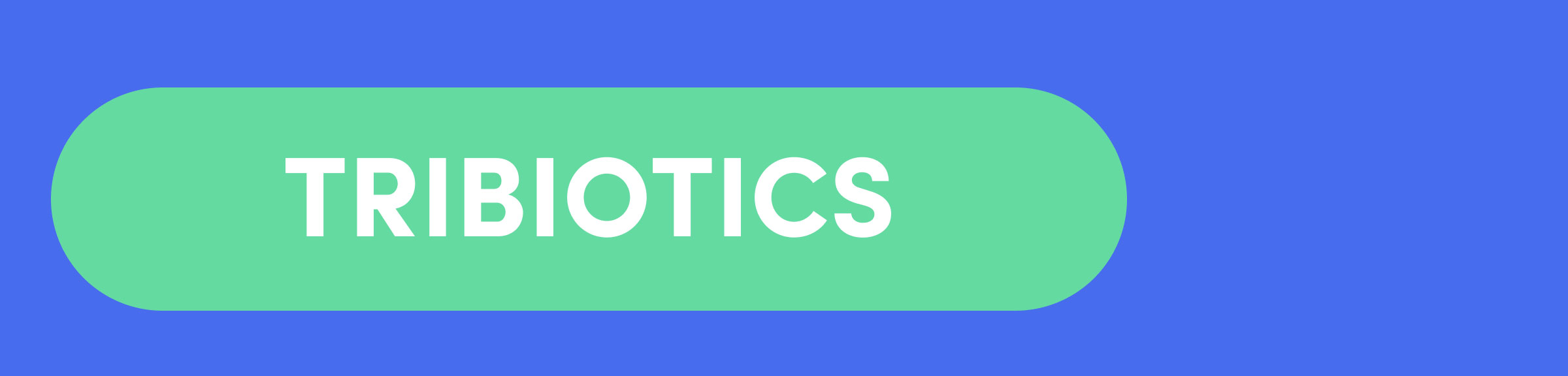 Tribiotics