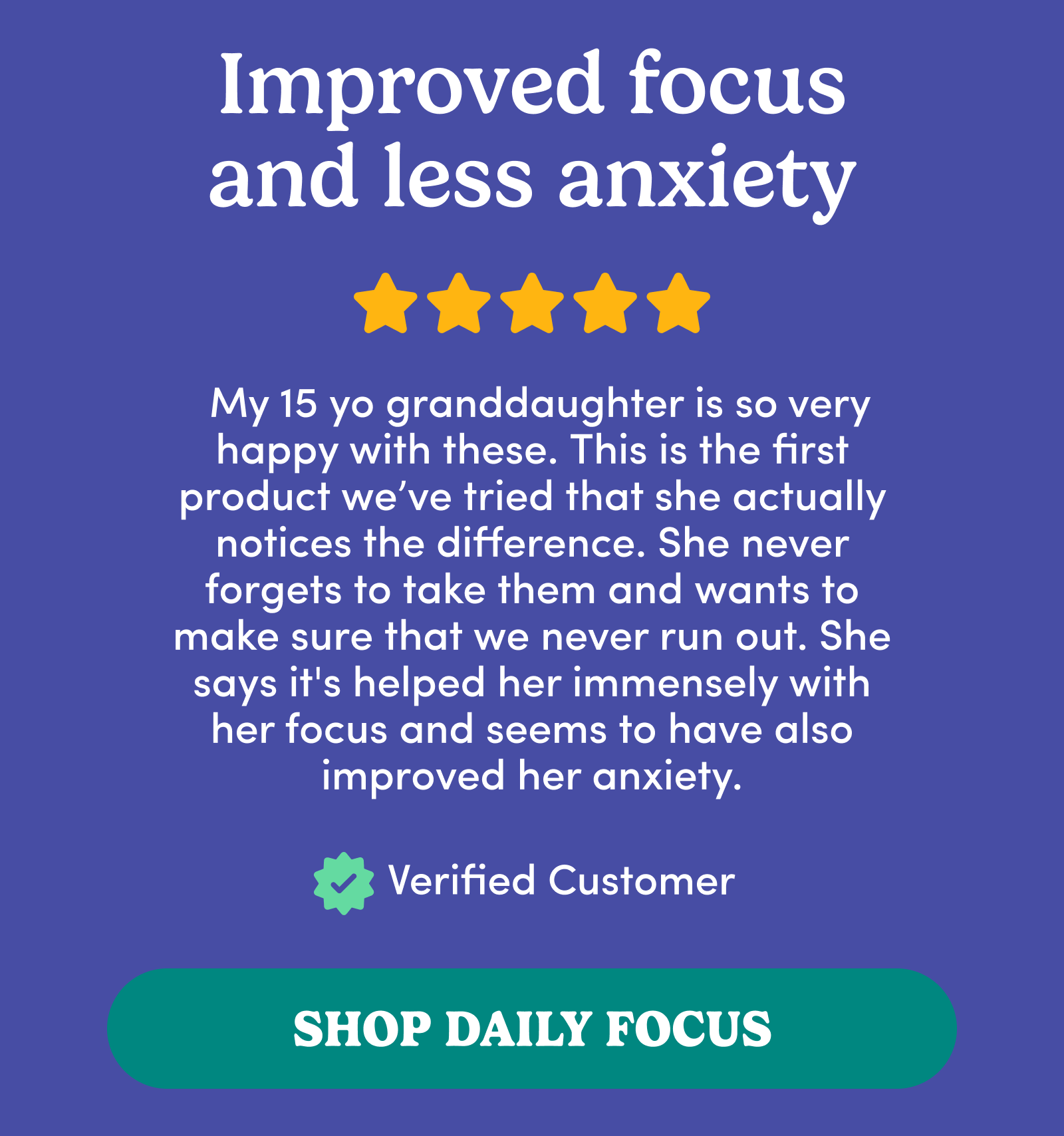 Improved focus and less anxiety