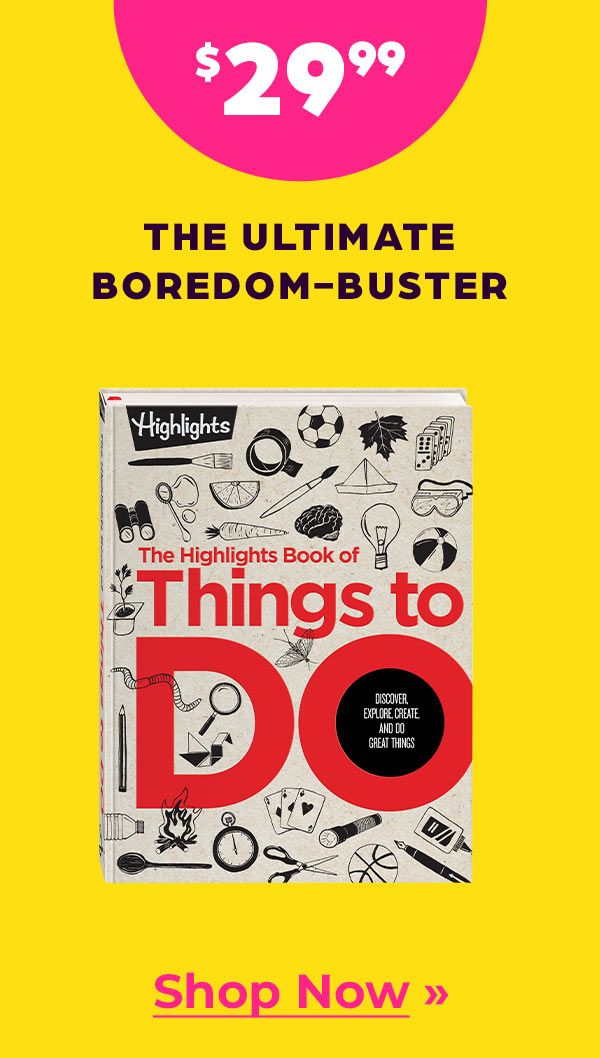 Shop Things to Do, Only $29.99. The Ultimate Boredom-Buster!