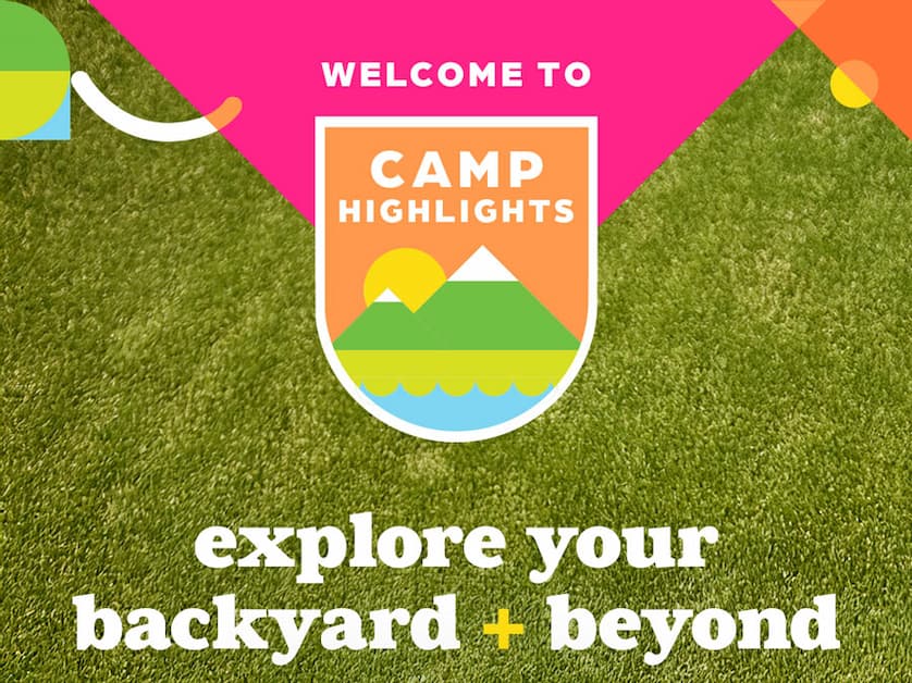 Welcome to CAMP HIGHLIGHTS: Explore Your Backyard and Beyond!