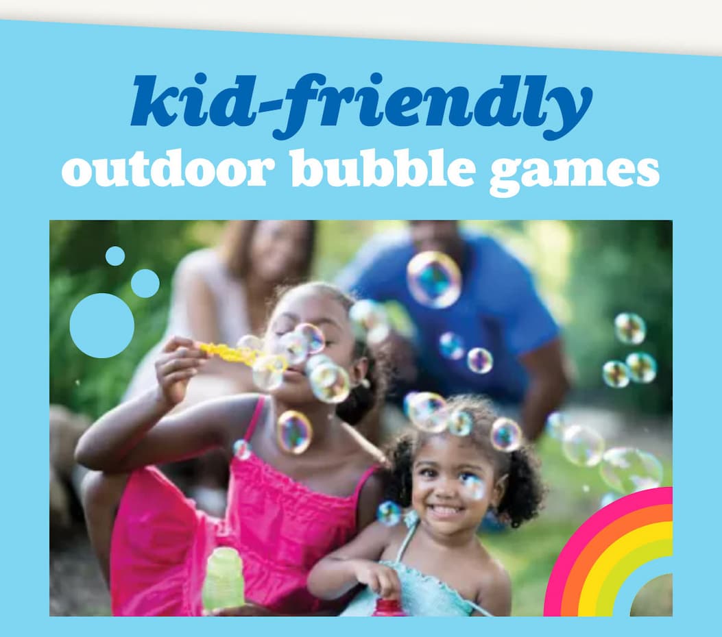 Article: Outdoor Bubble Games for Kids.
