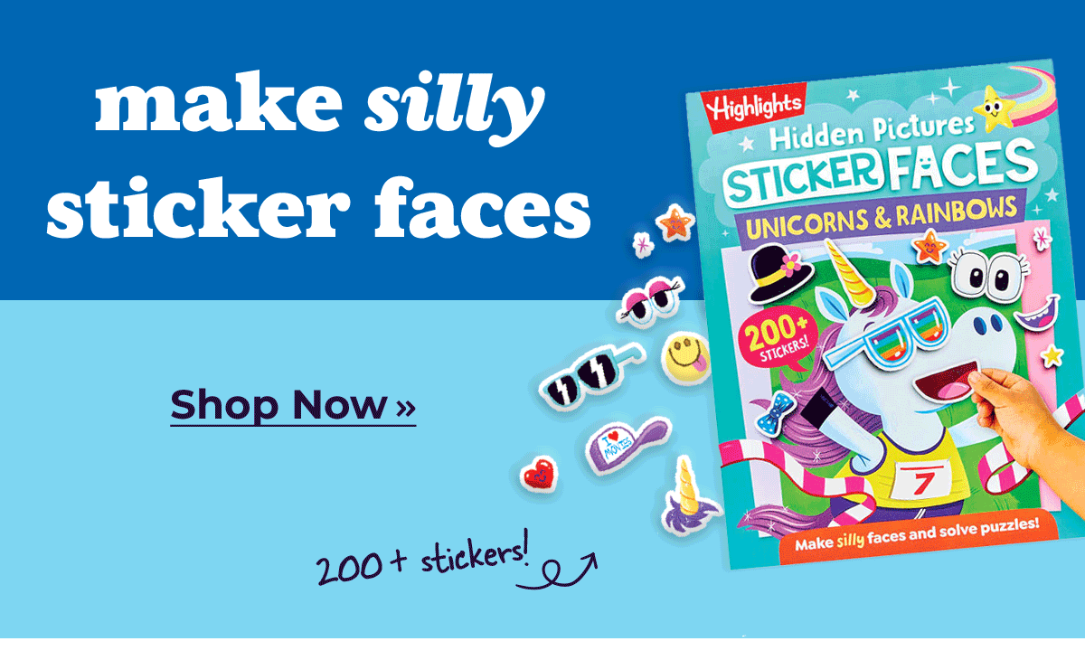 Make Silly Sticker Faces. 