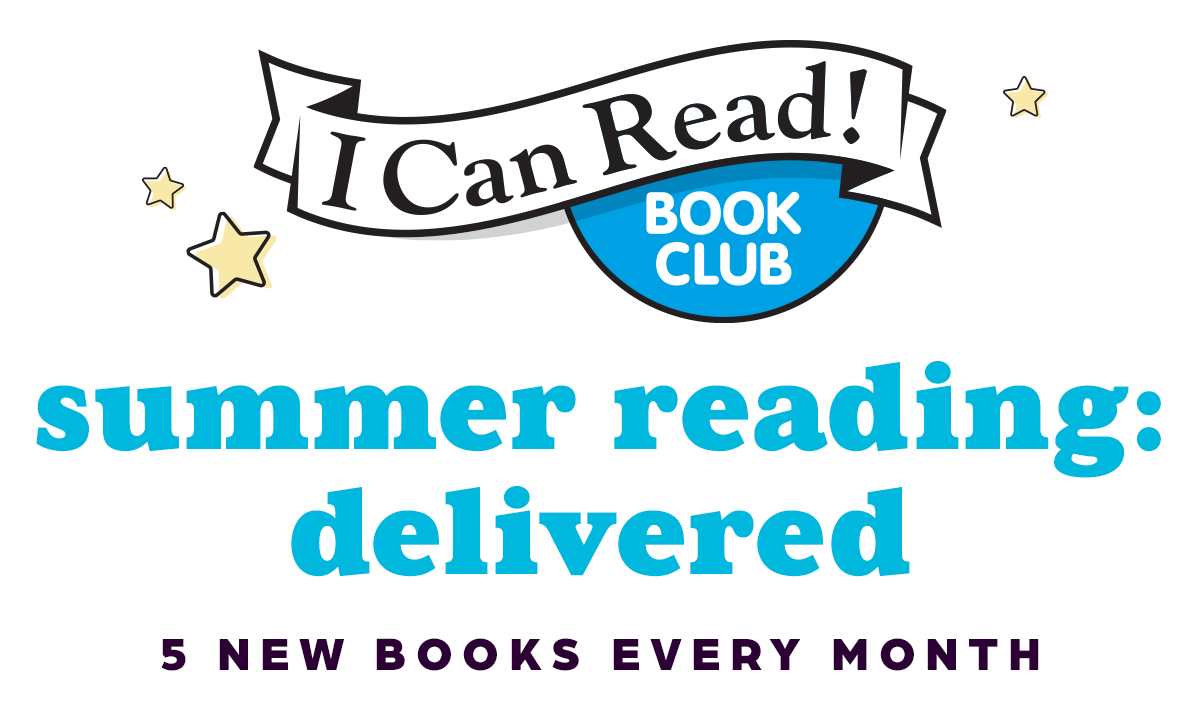Summer Reading: Delivered! I CAN READ! Book Club: 5 New Books Every Month.
