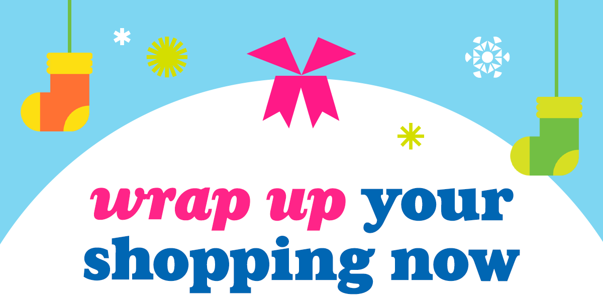 WRAP UP Your Shopping Now!