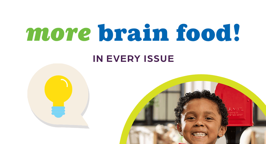 More Brain Food in Every Issue: