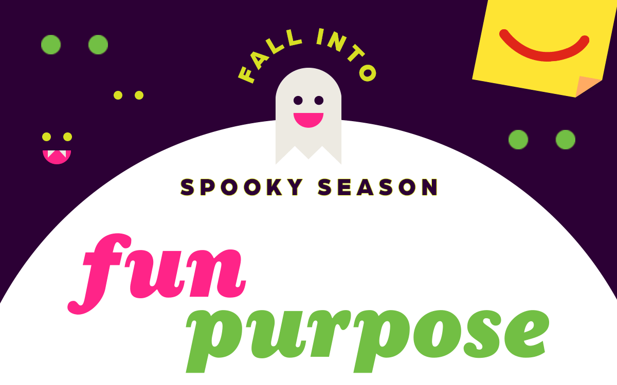 (Fall Into Spooky Season) Fun with a Purpose.