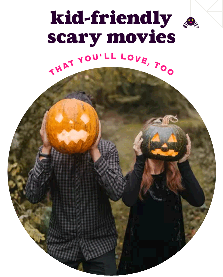 Article: 11 Scary Movies Kids Will Love (and You Will, Too).