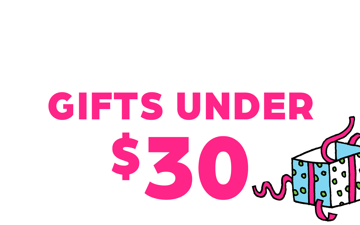 Black Friday Sale: Gifts Under $30!