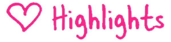 Love, Highlights.