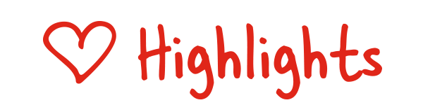 Love, Highlights.
