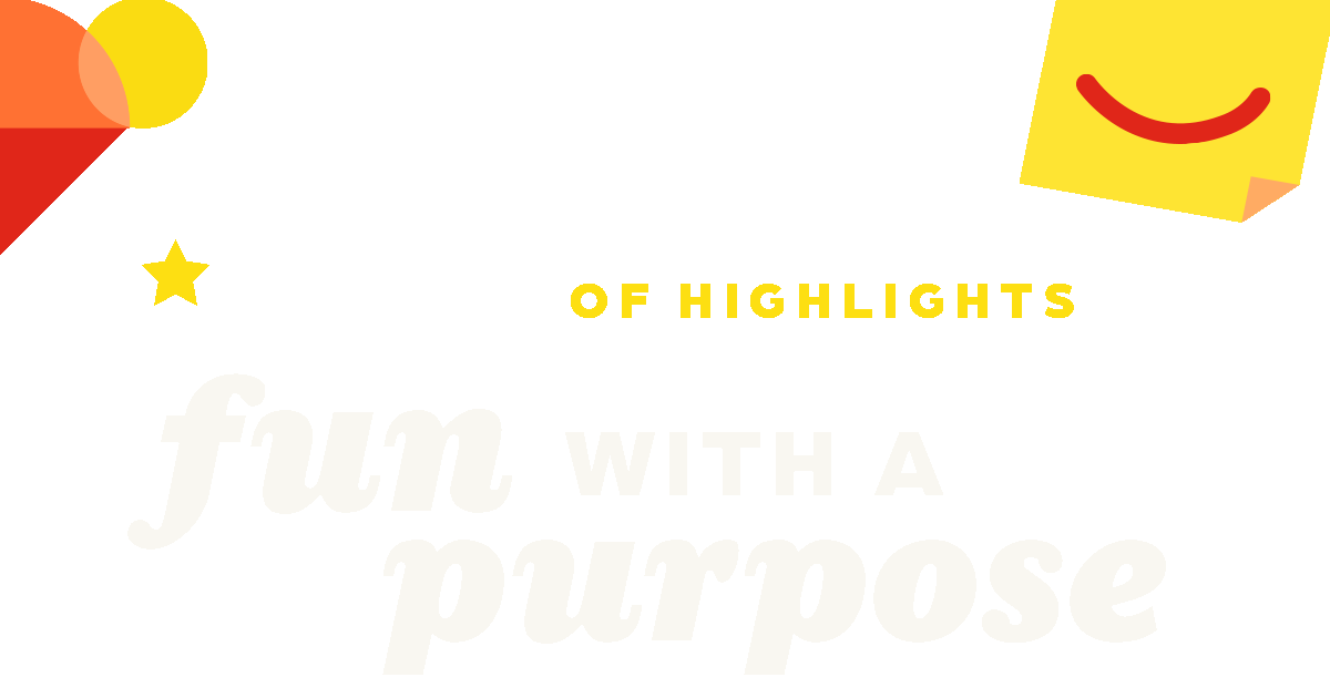 (Highlights of Highlights) Fun With a Purpose!
