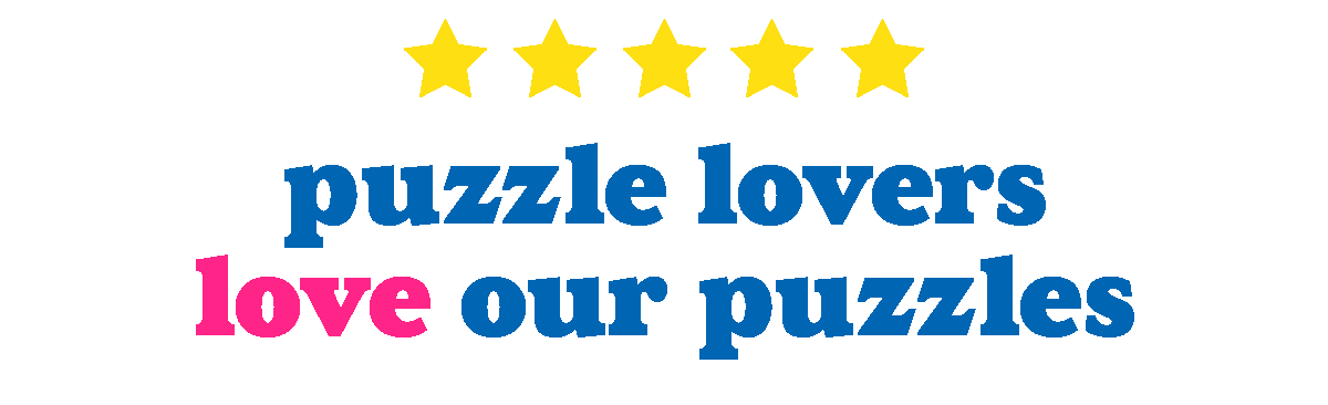Puzzle Lovers Love Our Puzzles!