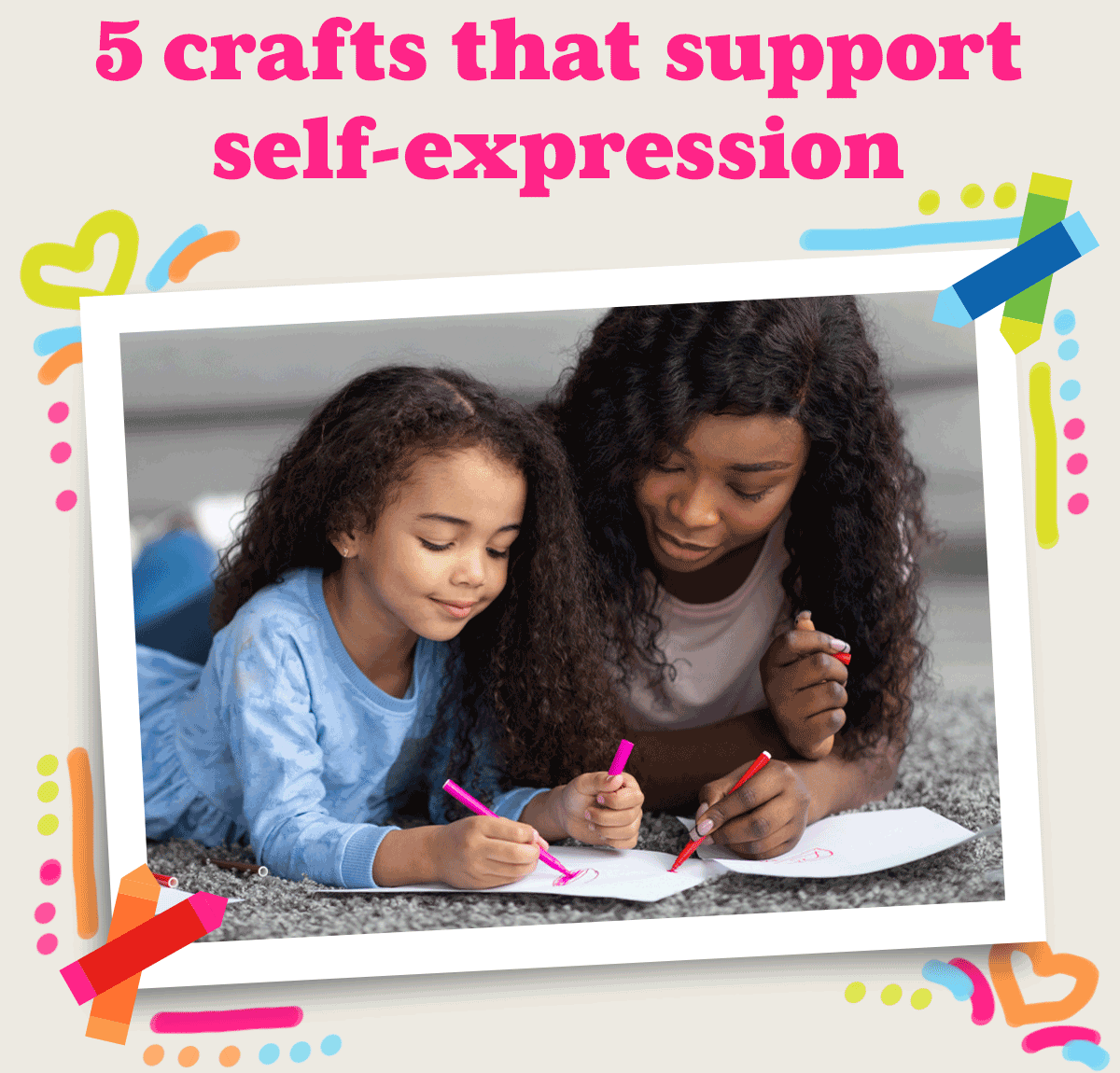 Article: 5 Crafts That Celebrate Self-Expression and Creativity.