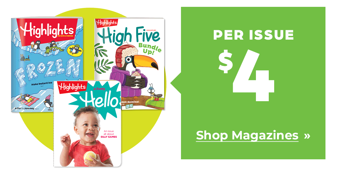 Shop Magazines from Highlights, Now Only $4 Per Issue!