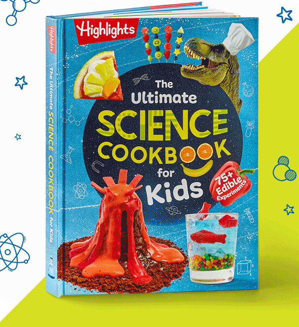 Highlights Ultimate Science Cookbook for Kids.