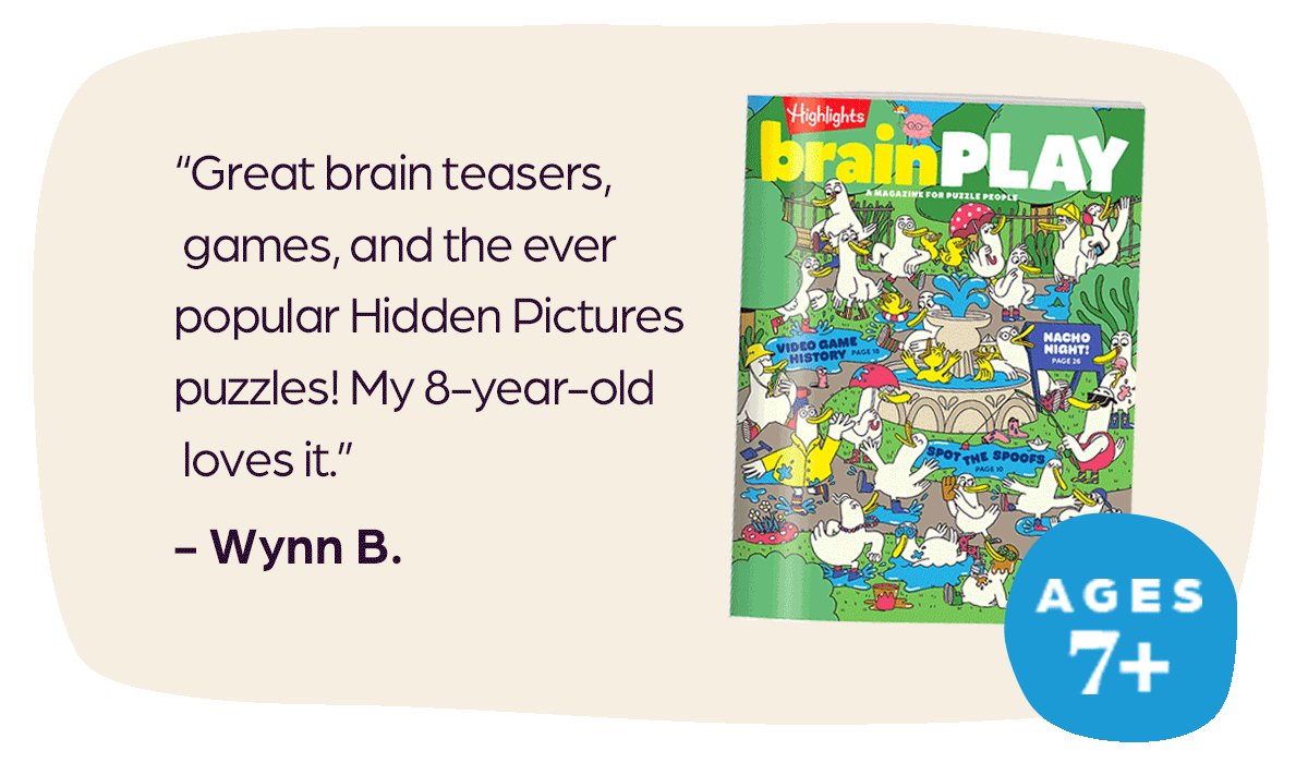 brainPLAY, for Ages 7 and Up.