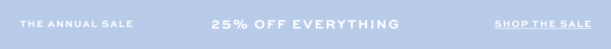 25% Off Everything