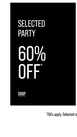 Shop 60% Off* Selected Party Styles