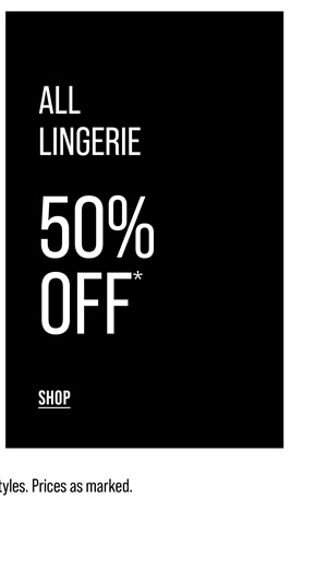 Shop 50% Off* All Lingerie