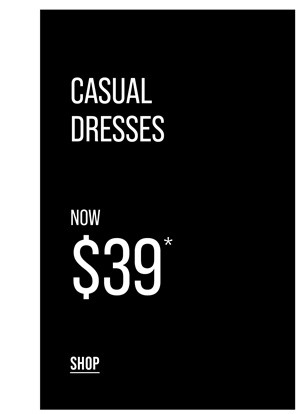 Shop Selected Dresses Now $39*