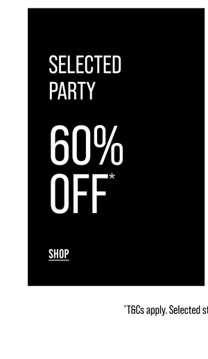 Shop 60% Off* Selected Party Styles