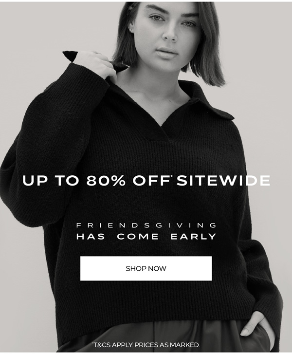 Shop Up to 80% Off* Sitewide