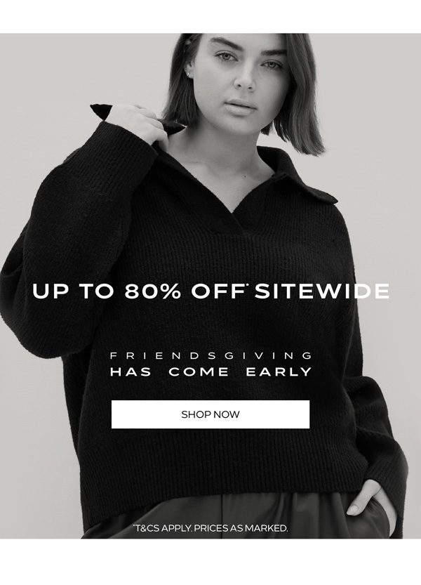 Shop Up to 80% Off* Sitewide