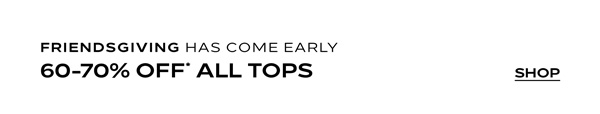 Shop 60-70% Off* All Tops