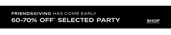 Shop 60-70% Off* Selected Party