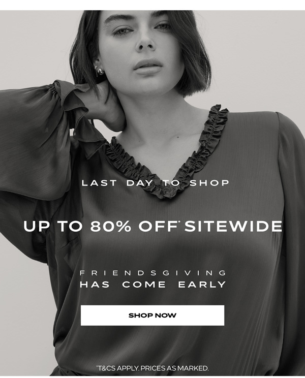 Shop Up to 80% Off* Sitewide