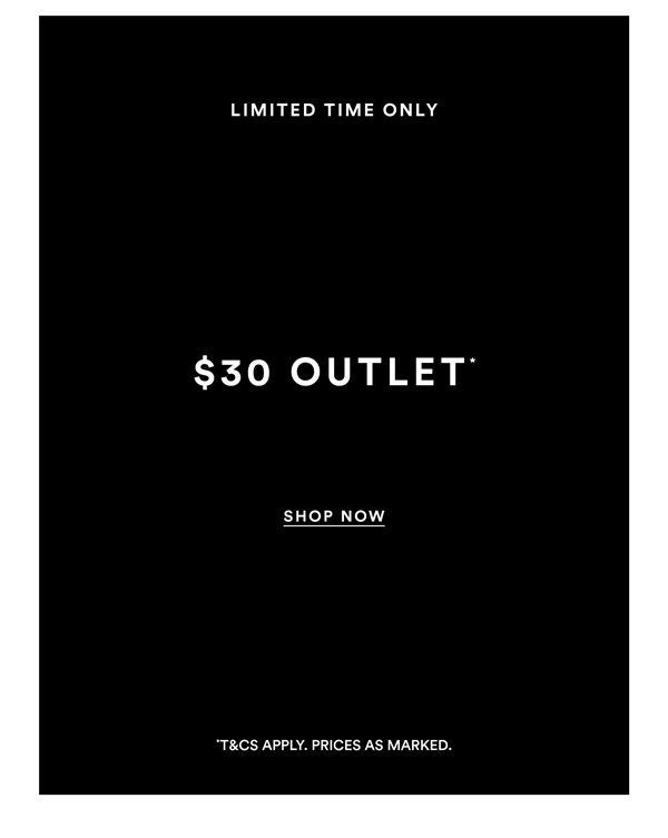 Shop Outlet Styles $30 & Under*