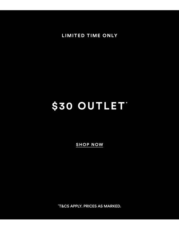 Shop All Outlet Now $30 & Under*
