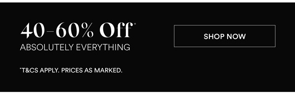 Shop 40-60% Off* Sitewide