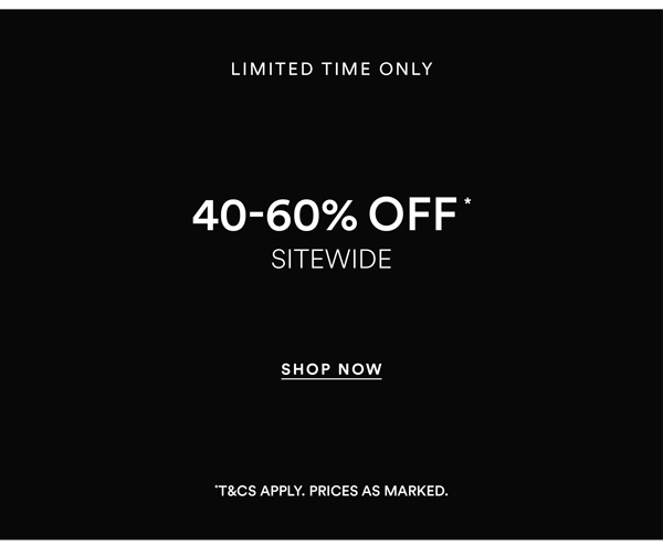 Shop 40-60% Off* Sitewide