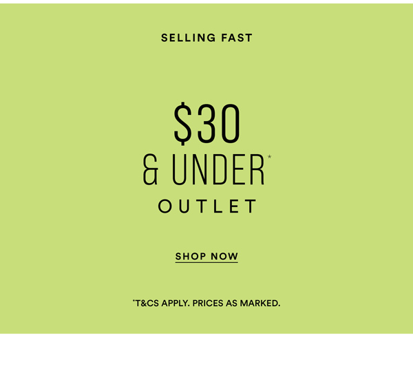Shop $30 & Under Outlet*