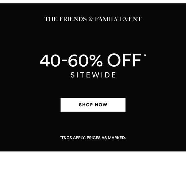 Shop 40-60% Off* Sitewide