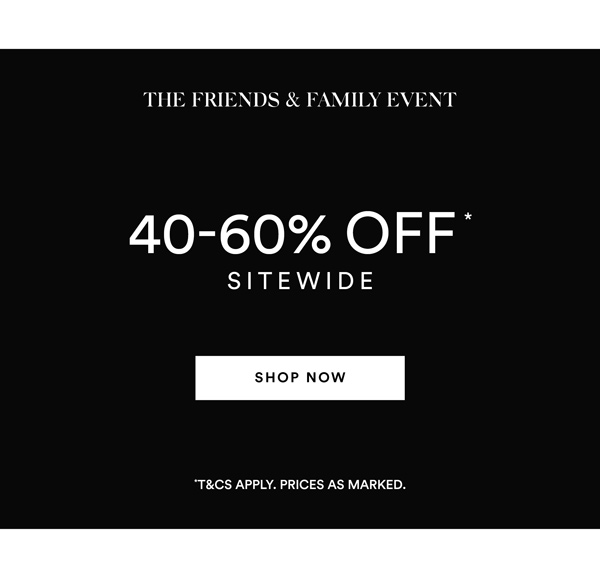 Shop 40-60% Off* Sitewide