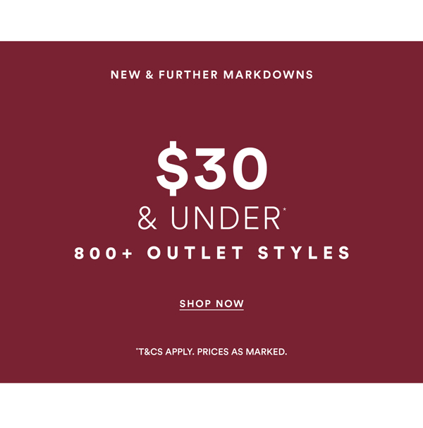 Shop $30 & Under* Outlet