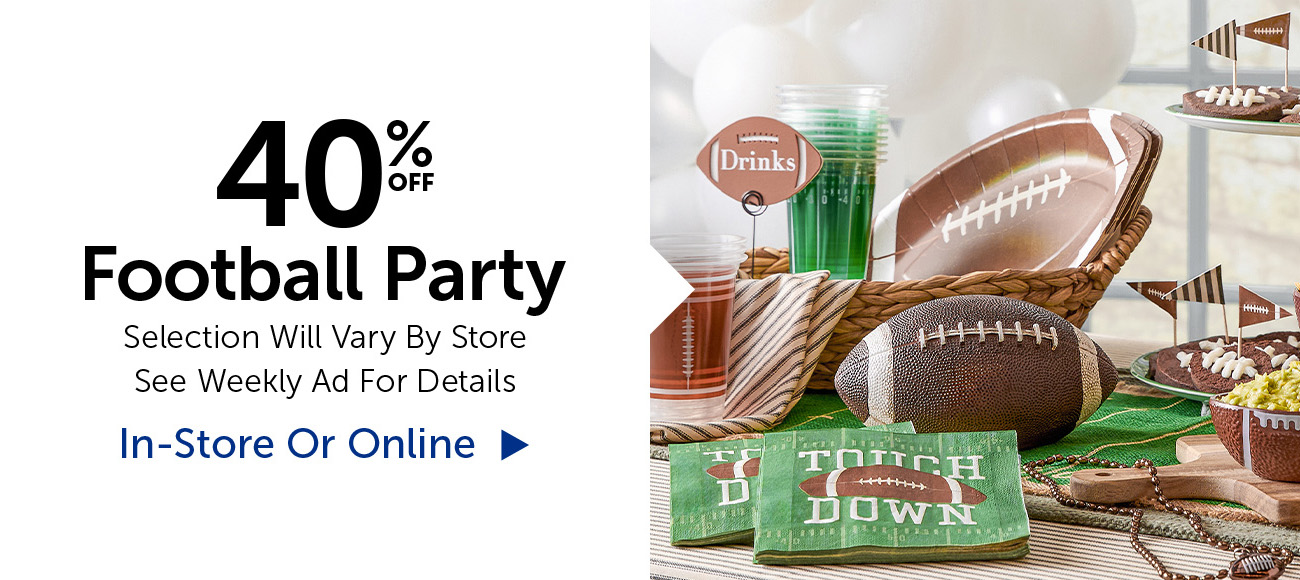 40% Off Football Party - Selection Will Vary By Store