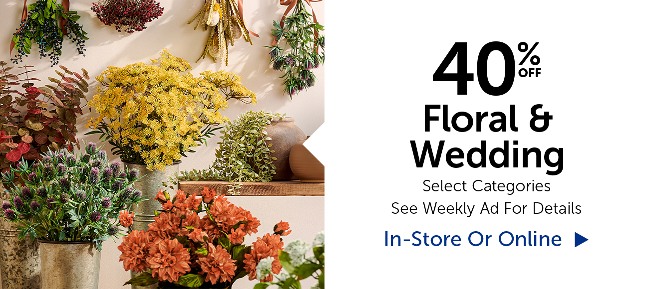40% Off Floral & Wedding - Select Categories
