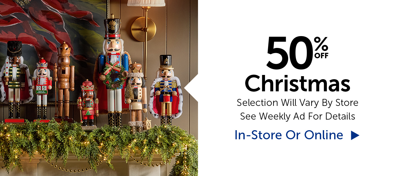 50% Off Christmas - Selection Will Vary By Store