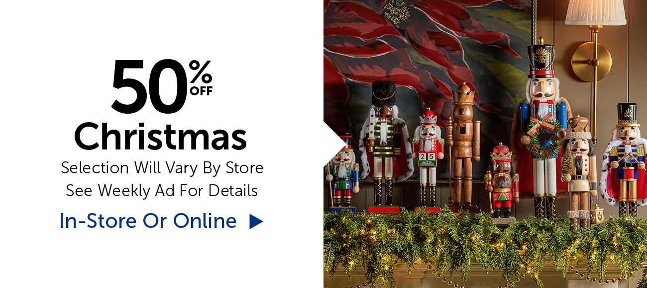 50% Off Christmas - Selection Will Vary By Store