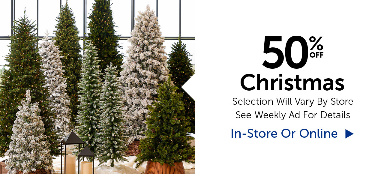 50% Off Christmas - Selection Will Vary By Store