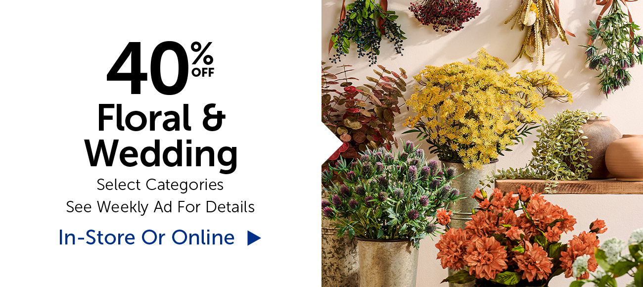 40% Off Floral & Wedding - Select Categories