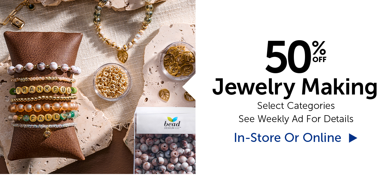 50% Off Jewelry Making - Select Categories