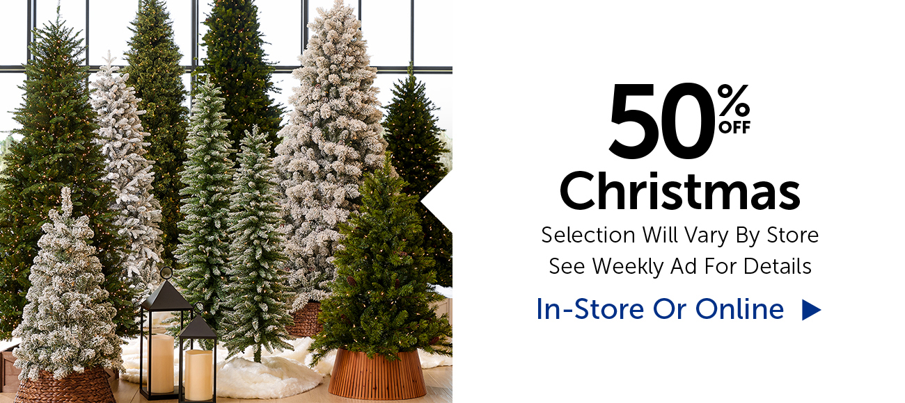 50% Off Christmas - Selection Will Vary By Store