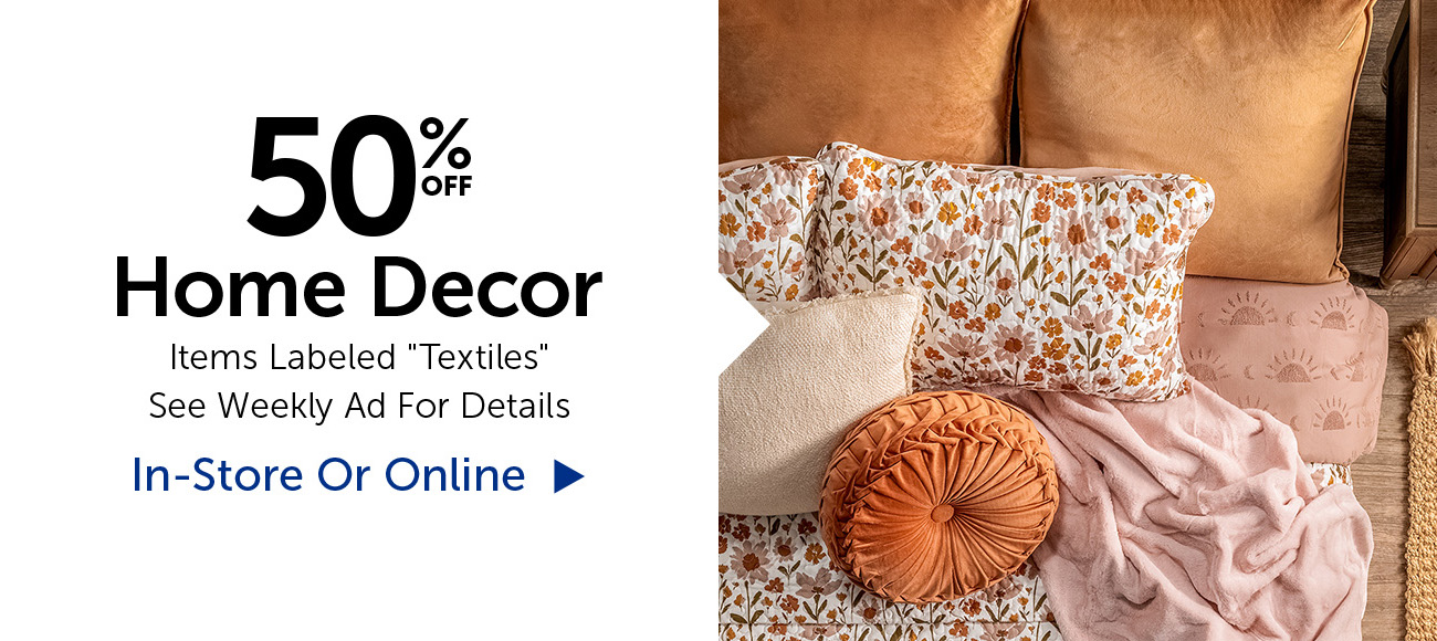 50% Off Home Decor - Items Labeled "Textiles"