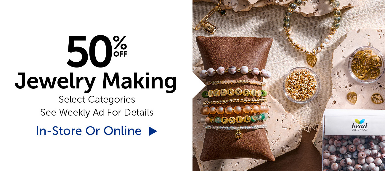50% Off Jewelry Making - Select Categories